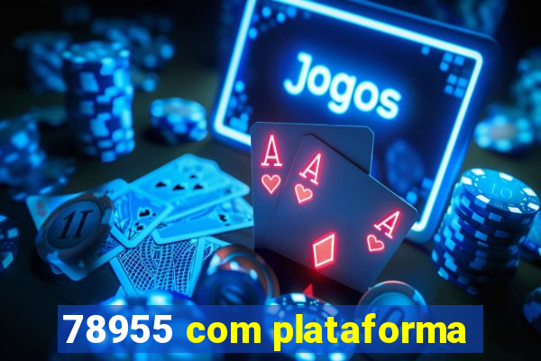 78955 com plataforma